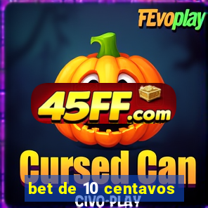 bet de 10 centavos